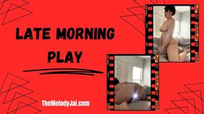 Late Morning Play