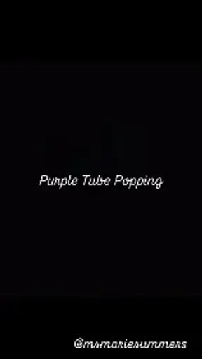 Glitter Tube Ride and Popping