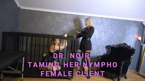 DR NOIR TAIMING HER NYMPHO FEMALE CLIENT