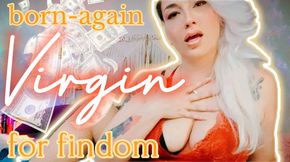 Born-Again Virgin For Findom