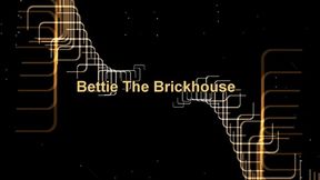 Bettie The Brickhouse (1080p)