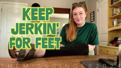 Keep Jerkin' For Feet
