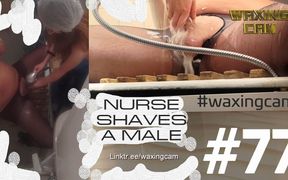 #77 Nurse Shaves a Male