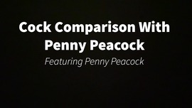 Cock Comparison With Penny Peacock