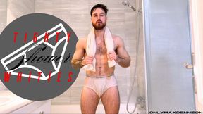 Tighty whities shower