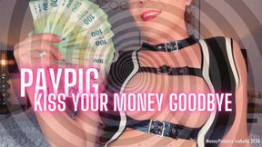 Paypig, kiss your Money Goodbye