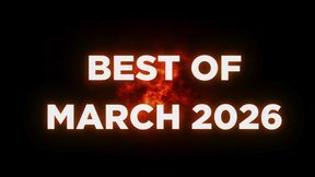 best of march - compilation [full hd]