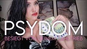 PSYDOM: Besiegt von deinem Zahltrieb (kleine Version)