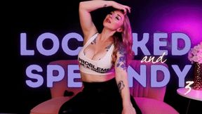 Locked & Spendy 3