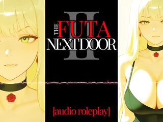 F4M - Audio Roleplay - Your Neighbour is a Futa?!! - Part two