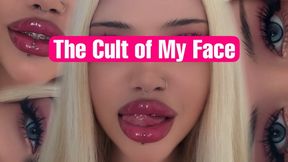 The Cult of My Face