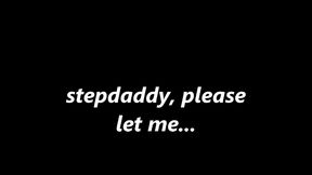 no stepdaddy please, not in my ass