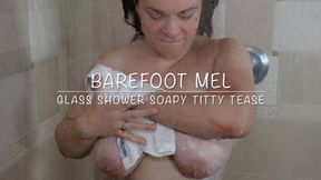 Barefoot Mel Glass Shower Soapy Titty Tease