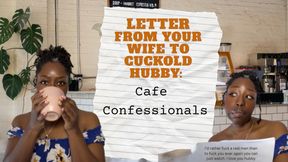 Letter From Wife to Cuckold Hubby: Cafe Confessionals