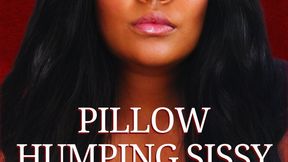 Pillow Humping Sissy - Bella Trixxx's Sissification Audio Erotica