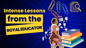Intense Lessons from the Royal Educator by zlata schmid