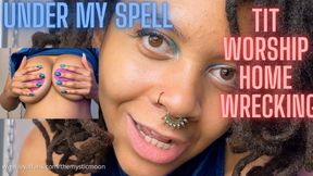 Under My Spell Tit Worship Home Wrecking