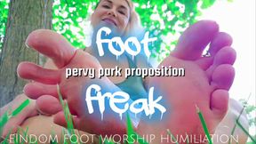 Foot Freak: Pervy Park Proposal - Femdom POV Foot Worship Humiliation | Findom MILF Dirty Feet Fetish | Mz Dela Florez