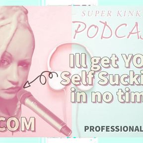 AUDIO ONLY - Kinky podcast 1, get yourself set up to self-suck