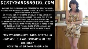 Dirtygardengirl take bottle in her ass &amp_ anal prolapse in the kitchen