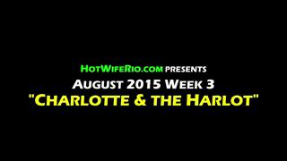 HWR, CHARLOTTE AND THE HARLOT, 08/17/2015