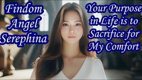 Your Purpose in Life is to Sacrifice for My Comfort
