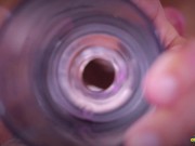 Closeup view from inside my fake pussy while I fuck it passionate until I cum inside fleshlight
