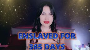 ENSLAVED FOR 365 DAYS