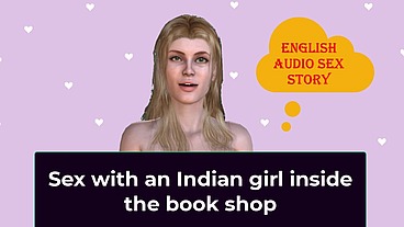 English Audio Sex Story - Sex with an Indian girl inside the book shop