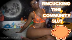 Fincucking the Community Slut