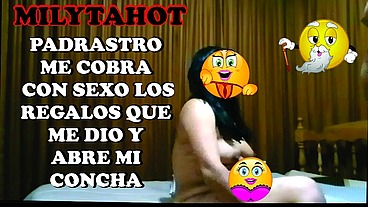 PADRASTRO ME COBRA CACHANDO LOS REGALOS QUE ME DIO Y ME CACHA COMO A UNA PUTA