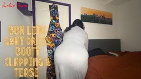 BBW Long Gray Dress Booty Clapping & Tease 4K
