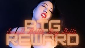 small balls, big bills, BIG REWARD