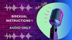 Bisexual Instructions 1 AUDIO ONLY