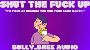 Shut The Fuck Up Audio