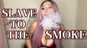 Slave To The Smoke
