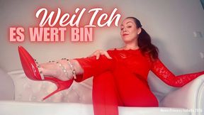 Weil ICH es Wert bin by MoneyPrincess Isabella