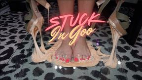 "Stuck In Goo" [Heels + Barefoot]