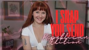 I Snap, You Send (Conservative Edition)