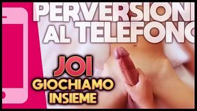 Perversioni al Telefono: JOI Giochiamo Insieme - Italiana Dialoghi ASMR