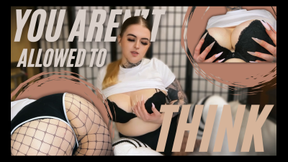 You Aren't Allowed to Think