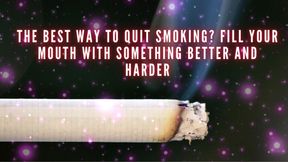 He Best Way to Quit Smoking? Fill Your Mouth with Something Better and Harder