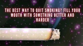 He Best Way to Quit Smoking? Fill Your Mouth with Something Better and Harder