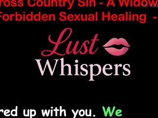 Cross Country Sin a Widower’s Forbidden Raunchy Healing Part 37 - English Audio Sex Story