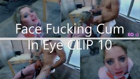 Face Fucking Cum In Eye CLIP 10_MP4 4K