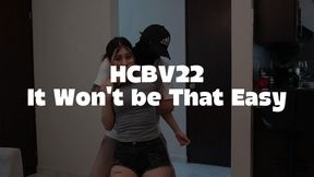 HCBV22 It Wont be That Easy - FHD (1920 x 1080) New Video