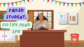 Failed Student, Filthy Mind SPH