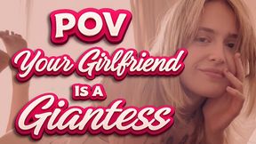 POV Your Girlfriend Is a Giantess