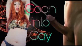 Goon Into Gay