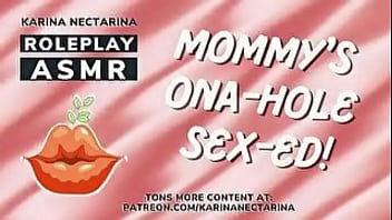 mommy&#039_s onahole sex education karina nectarina asmr